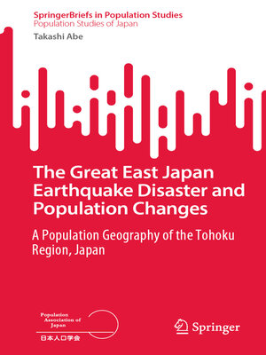 cover image of The Great East Japan Earthquake Disaster and Population Changes